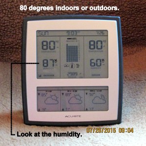 Eighty degrees indoors and outdoors