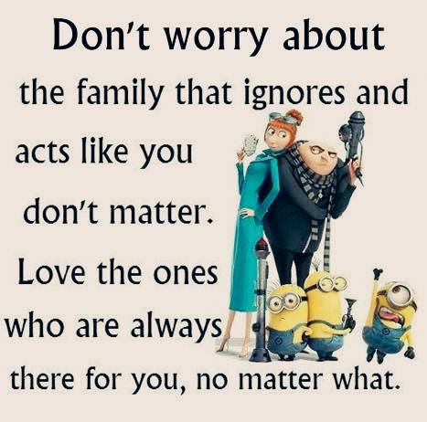 Don't worry about the family that ignores you picture