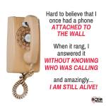 Remember when we used a phone on the wall